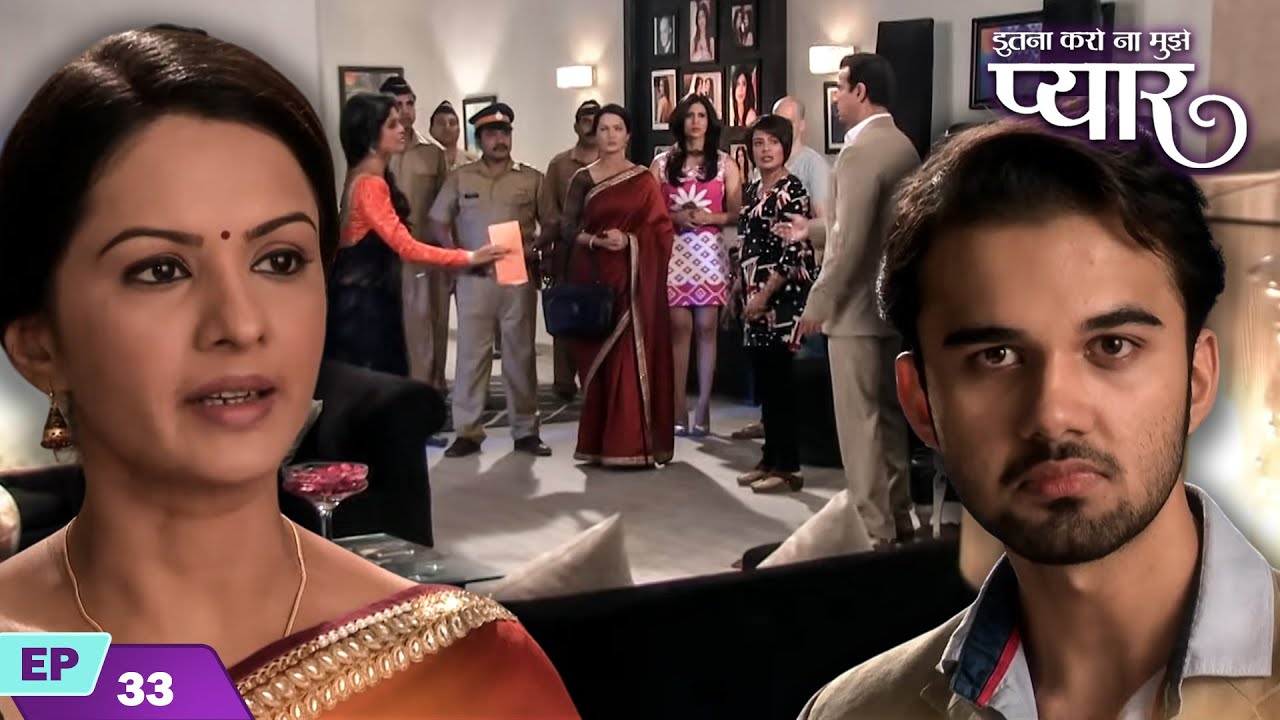 Ragini gets Ranveer arrested | Itna Karo Na Mujhe Pyar | Episode 33 | Ronit Roy | Pallavi