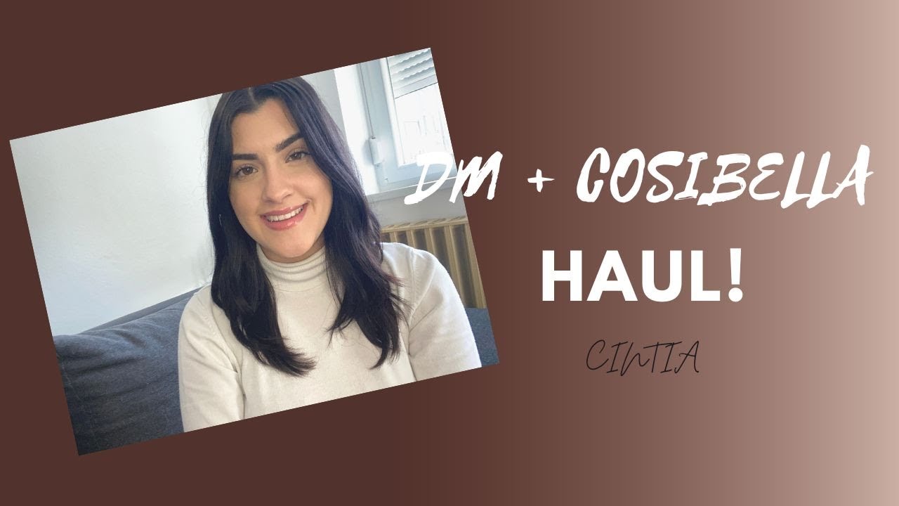 DM HAUL + Cosibella termékek! | Cintia.