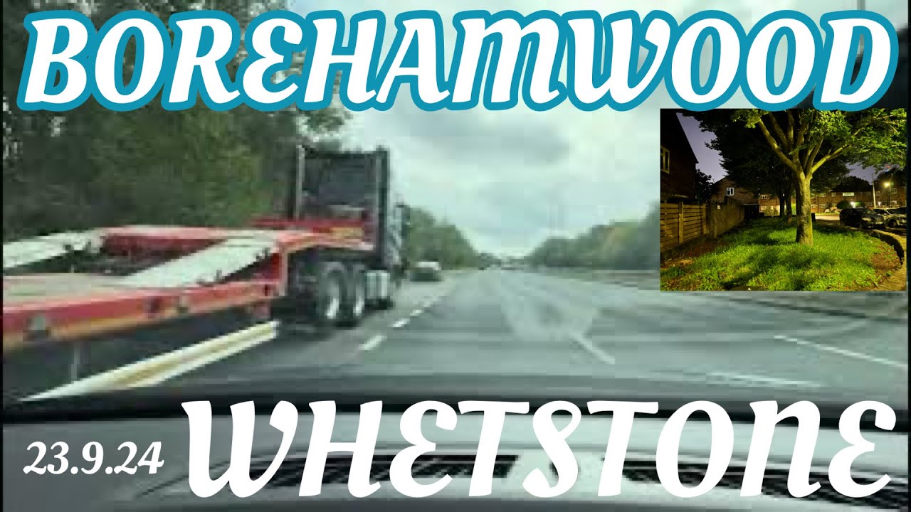 Borehamwood WD6 to Whetstone N20 23.9.24