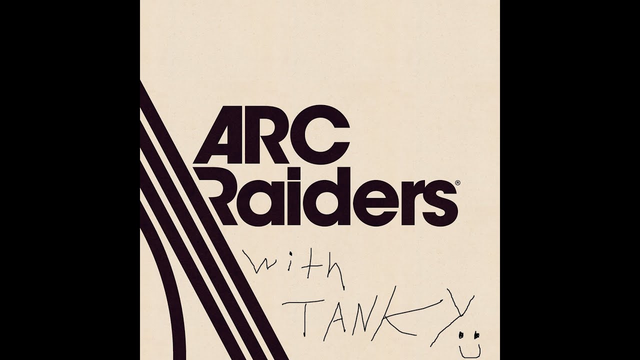 TANKY || ARC RAIDERS || A NEW HOPE