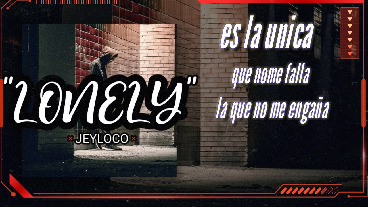 Lonely - Jeyloco