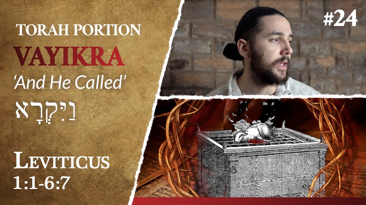Torah Portion Vayikra - The Ascending Offering is a Clear Picture of Yeshua and How We Need To Live