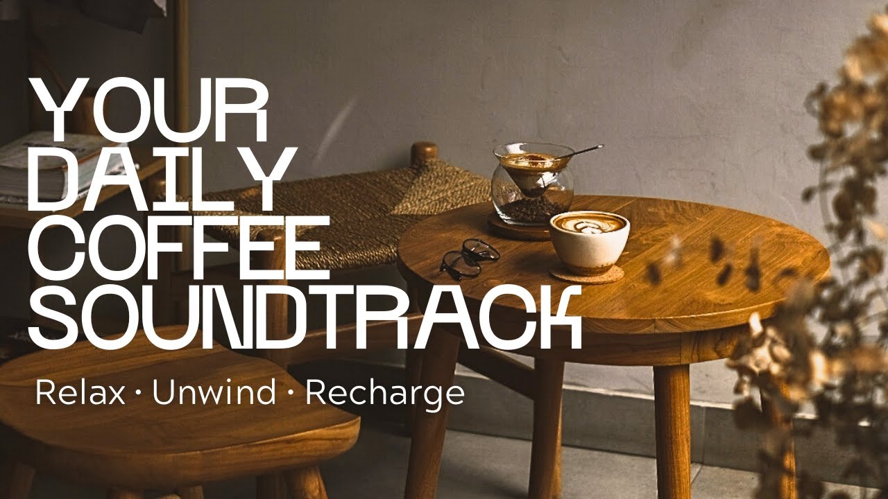 The Coffee Break Soundtrack – Your Daily Score for Relax & Recharge