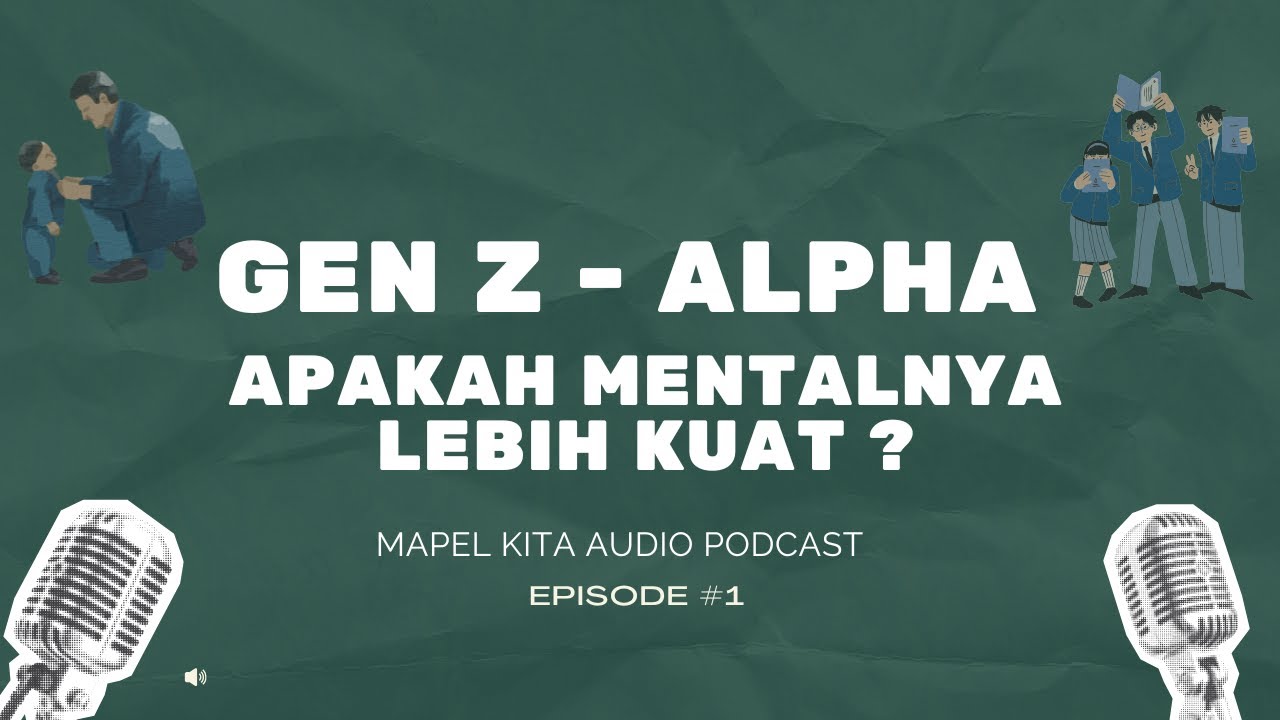 Mengapa Banyak Anak Gen Z & Alpha Rentan? Inilah Kunci Membangun Mental Kuat 🎙️ Audio Podcast MK