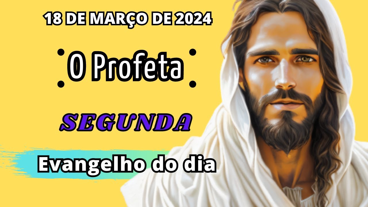 Evangelho do dia 18 de março de 2024