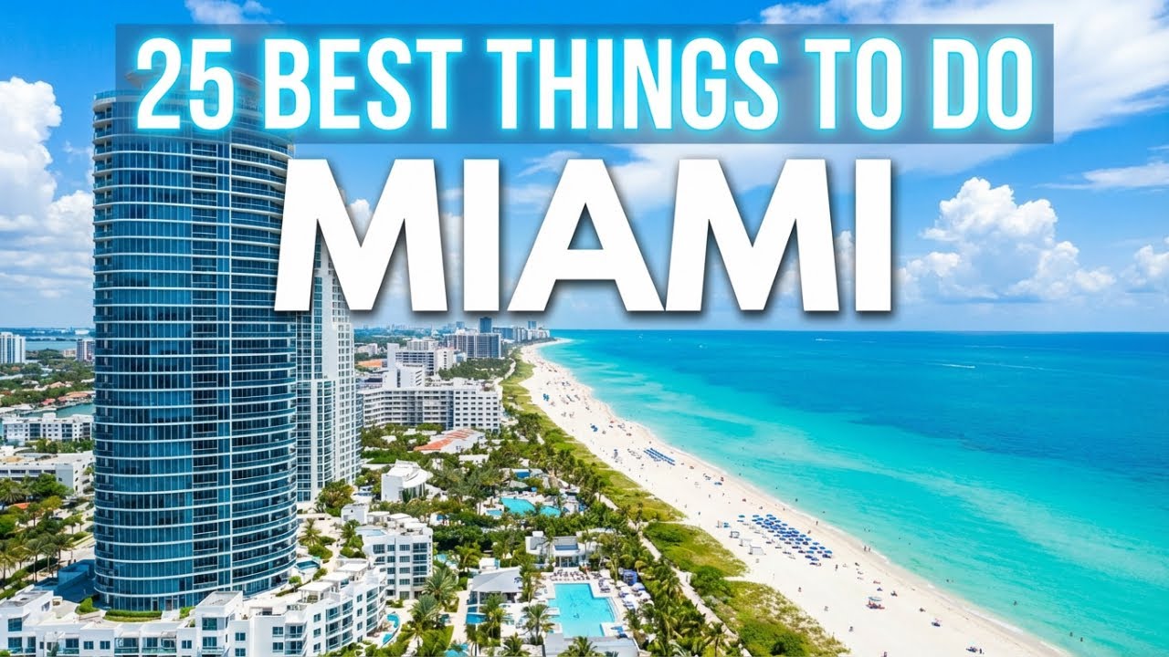Top Things to Do in Miami, Florida 2026 – Stunning 4K Travel Guide