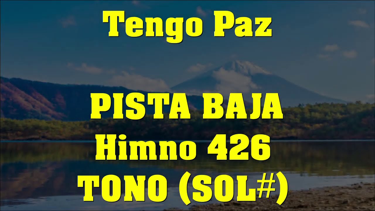 Tengo Paz - PISTA Tono bajo (SOL#) Himno 426