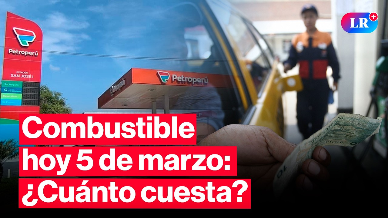 🔴&iquest;CU&Aacute;NTO CUESTA? Precios de COMBUSTIBLES: gasolina, GLP y di&eacute;sel HOY 5 de marzo en Per&uacute; | #EnVivoLR