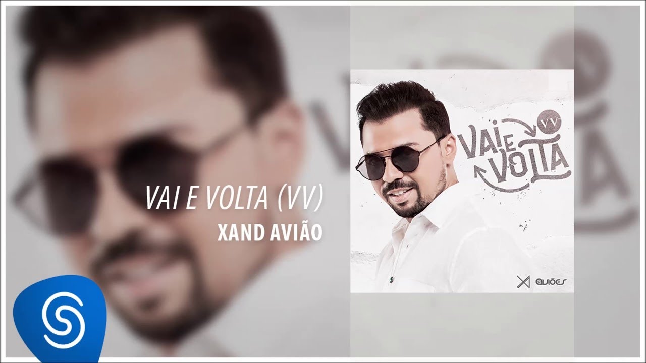 Xand Avi&atilde;o - Vai e Volta (VV) (&Aacute;udio Oficial)