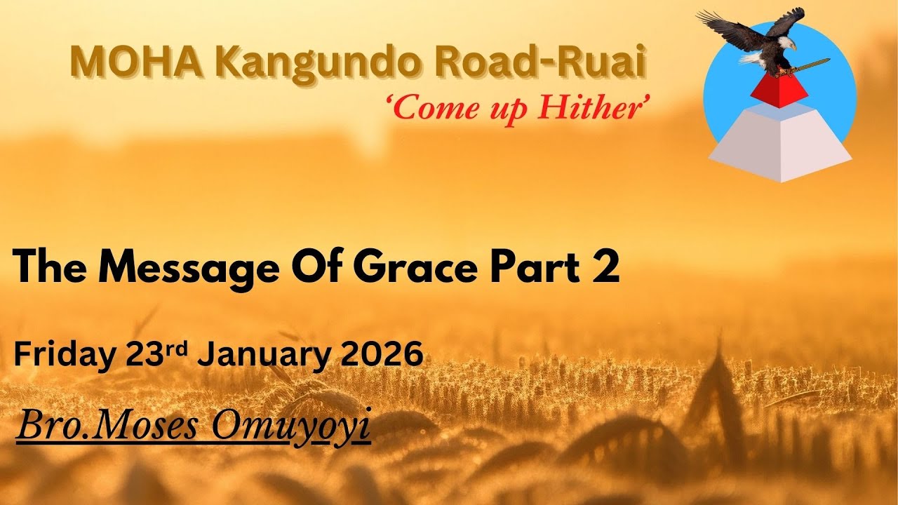 Bro.Moses Omuyoyi | The Message Of Grace Part 2