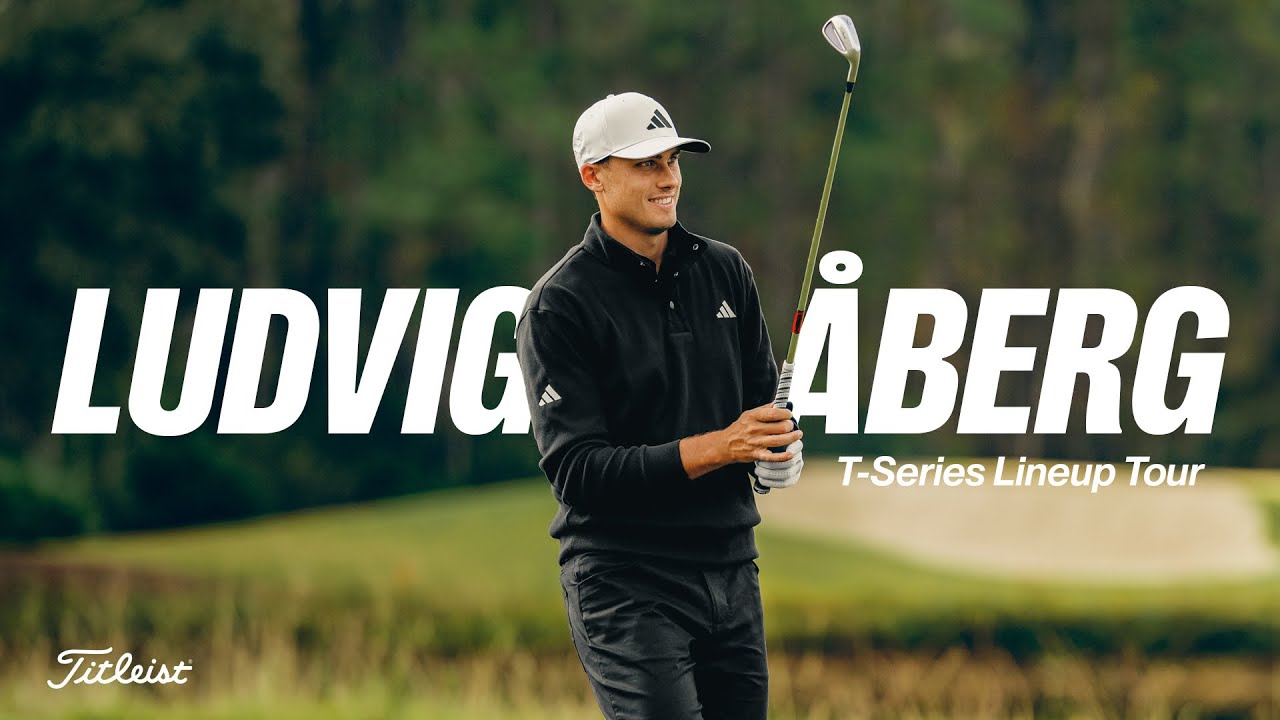 Ludvig Åberg Tests the New Titleist T-Series Lineup