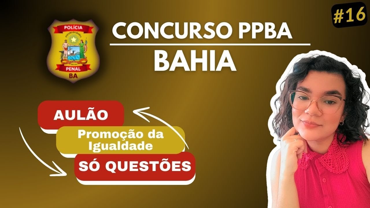 Concurso PPBA 2024 | Banca FGV | Questões | Aula de Promoção da Igualdade Racial e de Gênero