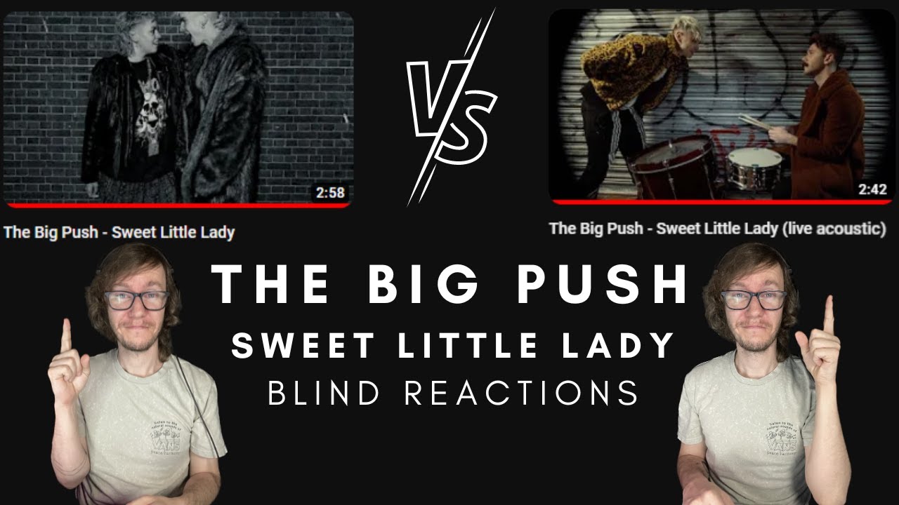 The Big Push - Sweet Little Lady (Blind Reactions)