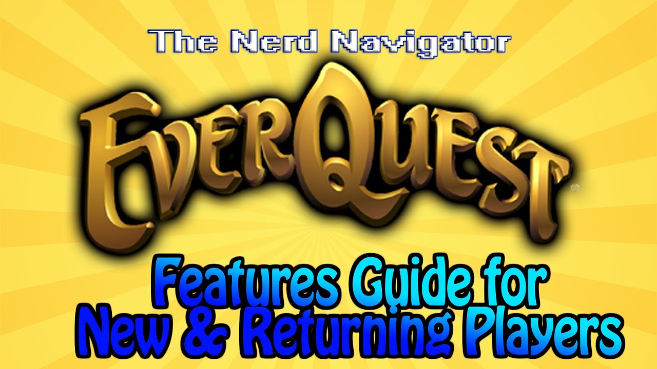 Everquest: Feature Guide for New and Returning Players