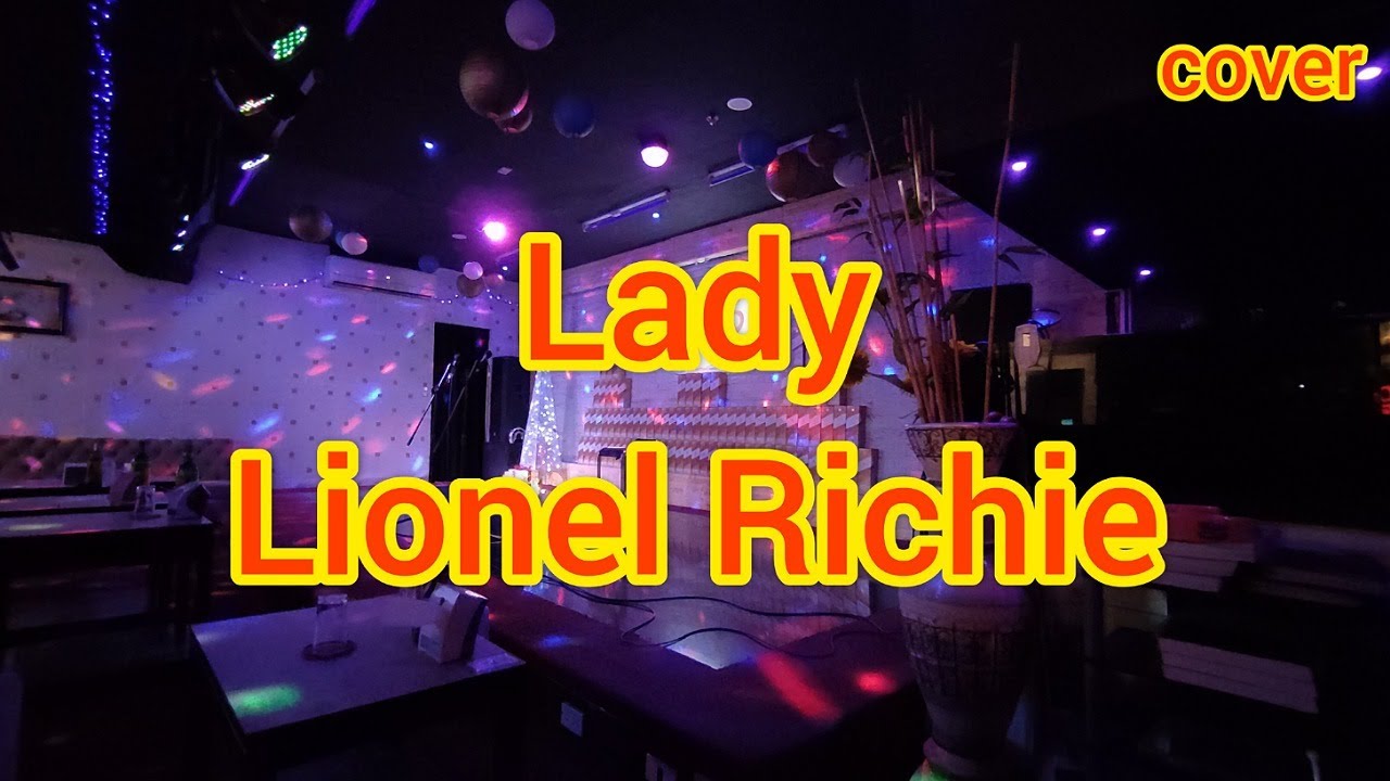 Lady / Lionel Richie  - singing at KTV Bar(Cover)