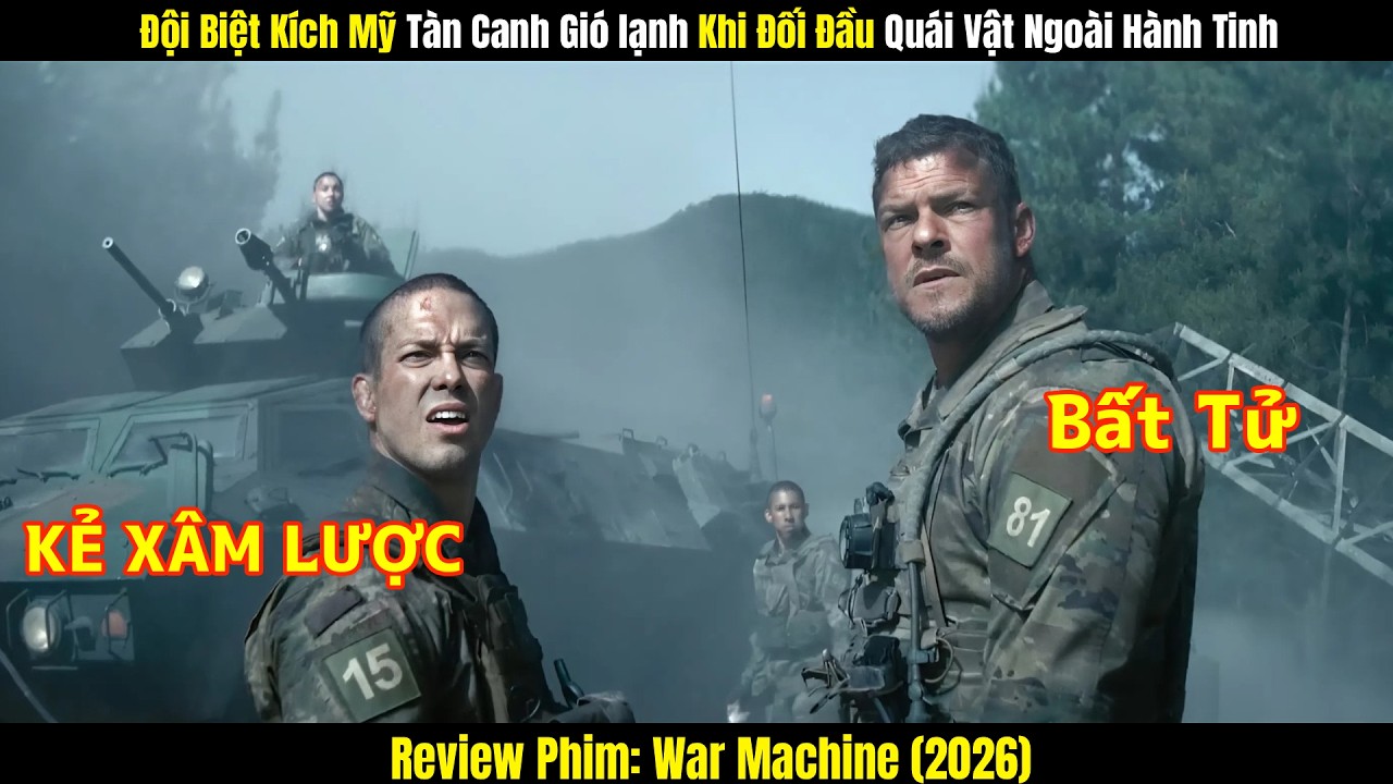 [Review Phim] Đội Biệt K&iacute;ch Mỹ T&agrave;n Canh Gi&oacute; lạnh Khi Đối Đầu Qu&aacute;i Vật Ngo&agrave;i H&agrave;nh Tinh | War Machine