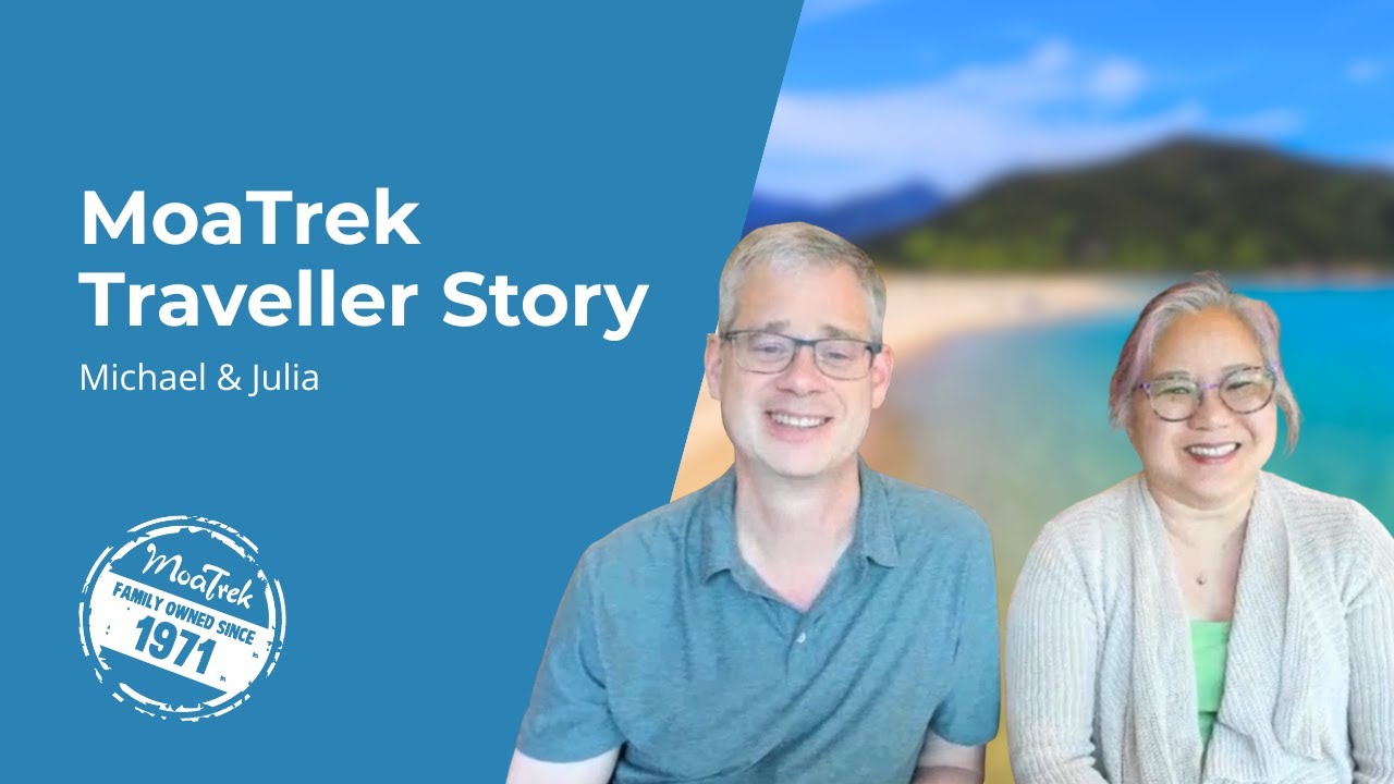 MoaTrek Review | New Zealand Small Group Tours with Michael & Julia (USA Travellers)