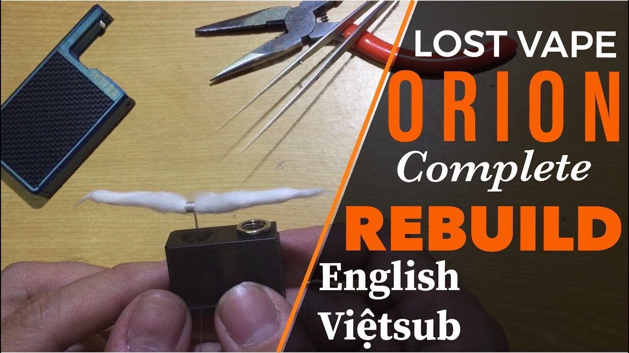Lost vape ORION REBUILD thay coil ENGLISH Hướng dẫn VIỆT SUB