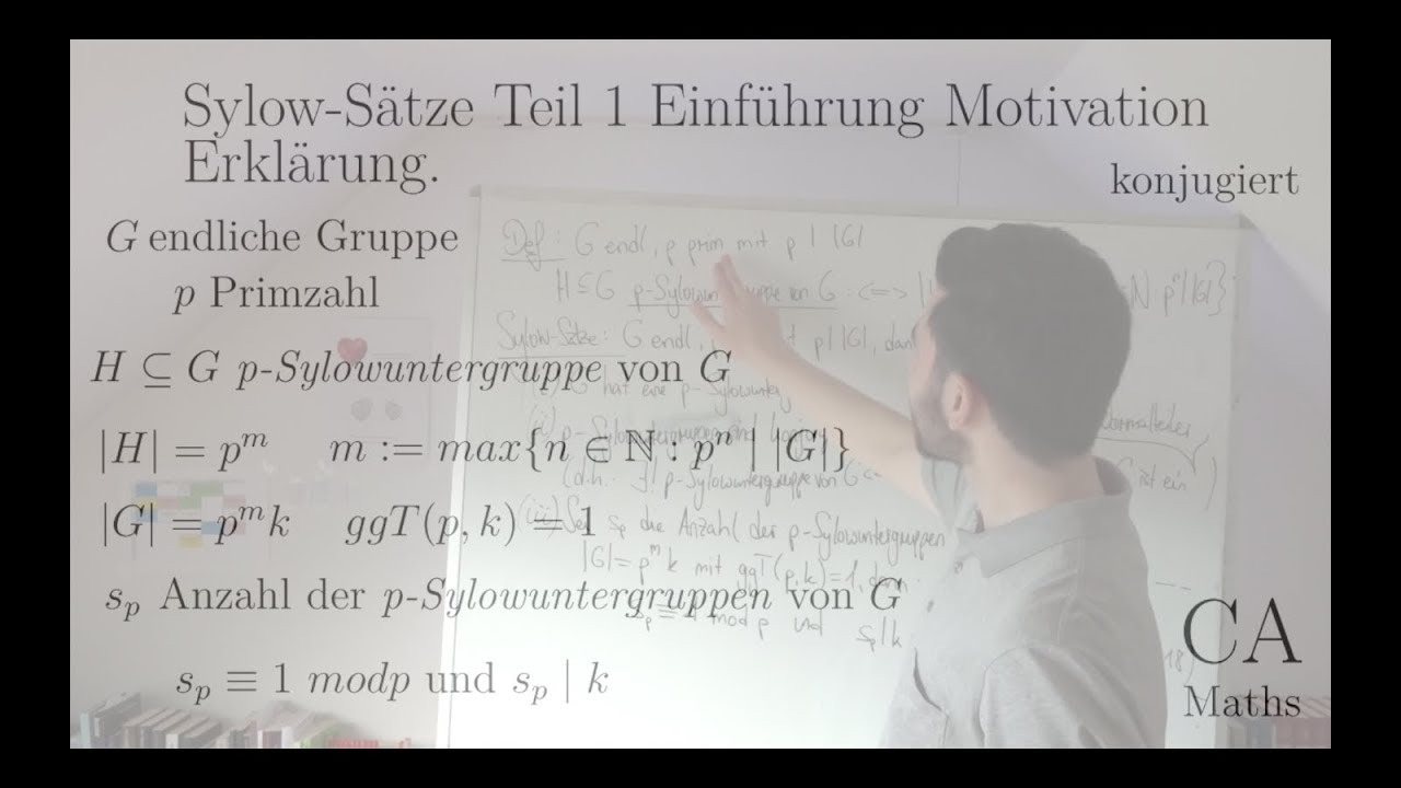 Sylow Sätze Teil 1 Einführung Motivation Erklärung (Algebra)