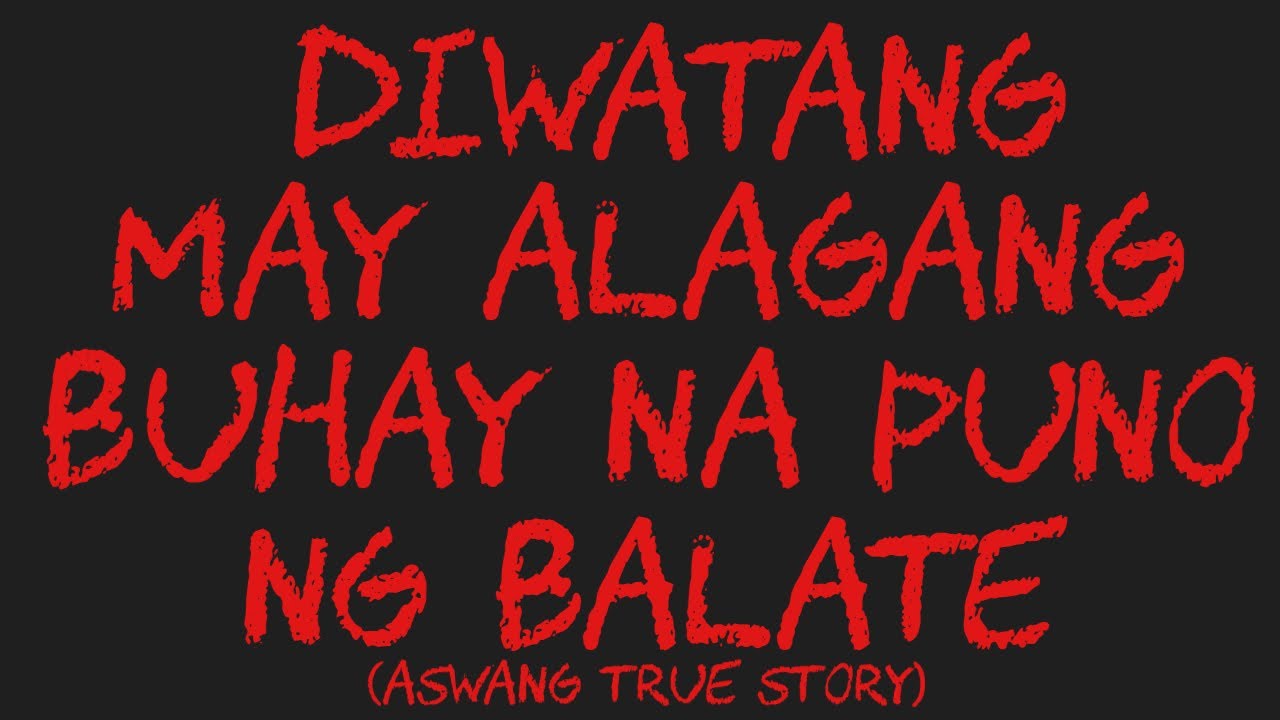 DIWATANG MAY ALAGANG BUHAY NA PUNO NG BALETE (Aswang True Story)