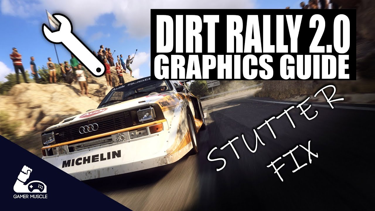 DIRT RALLY 2.0 - GRAPHICS SETTINGS GUIDE - STUTTER FIX
