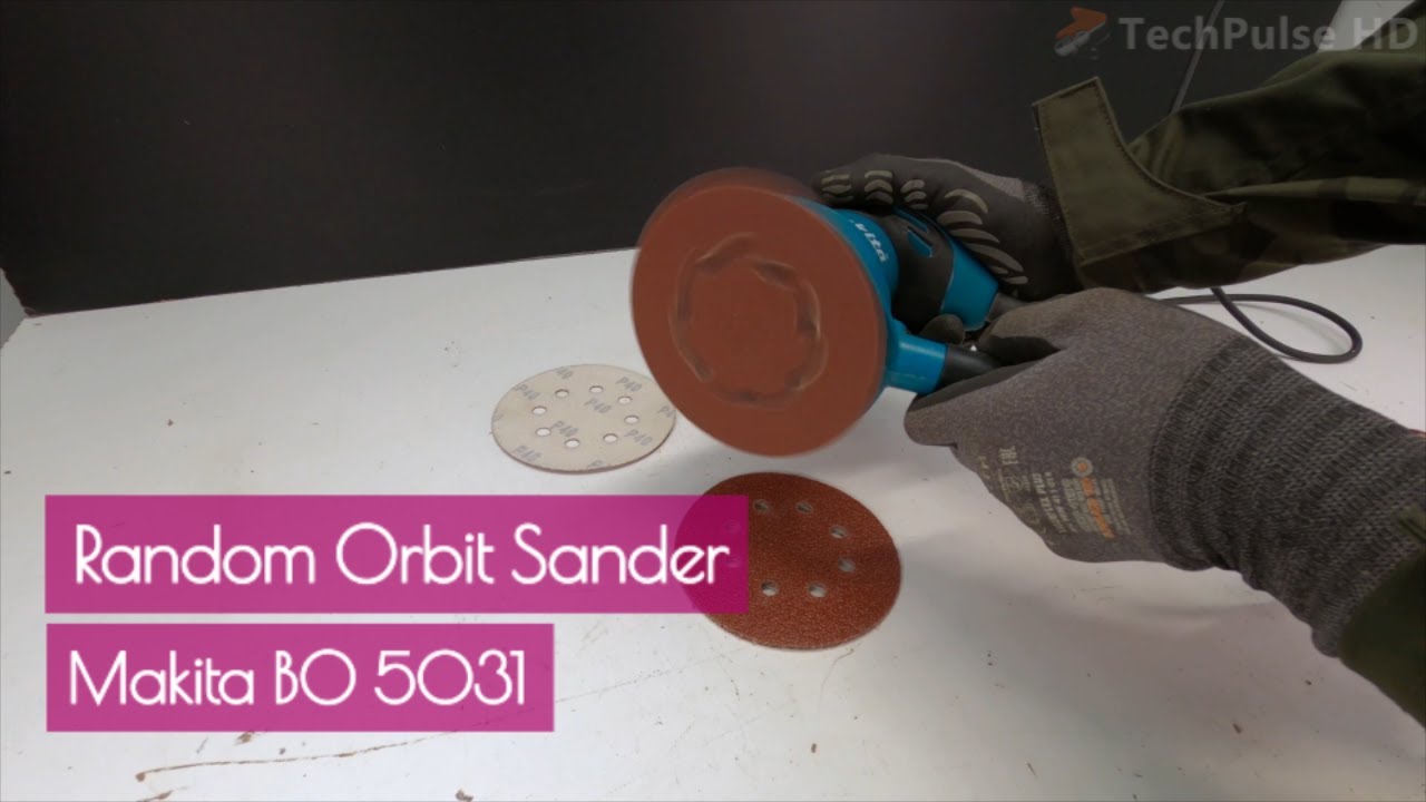 Эксцентриковая шлифовальная машина Makita BO 5031 / Инструменты, которые у вас должны быть !