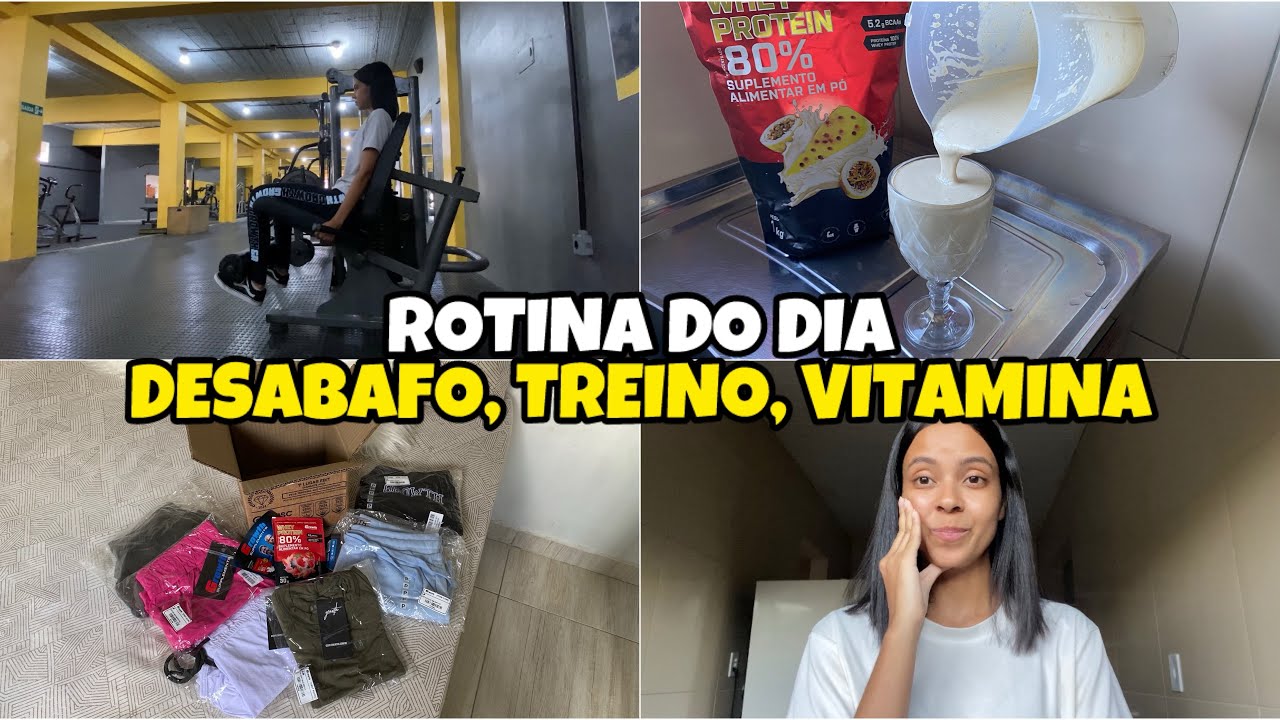 UM DIA COMIGO | DESABAFO, TREINO, VITAMINA, RECEBIDOS…