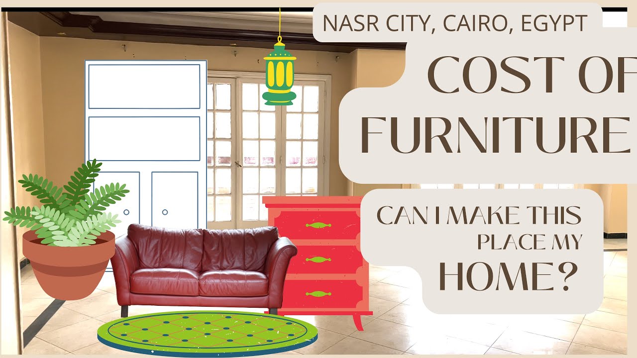 Furniture Shopping Expenses in Nasr City | The Cost of Small Comforts