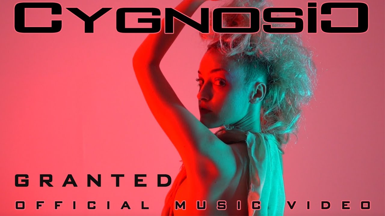 CYGNOSIC - Granted (Official Music Video)