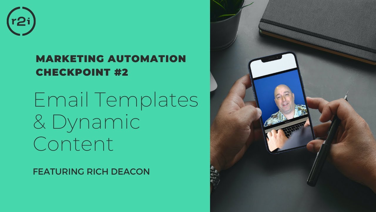 Marketing Automation Checkpoint #2: Email Templates & Dynamic Content by Rich Deacon