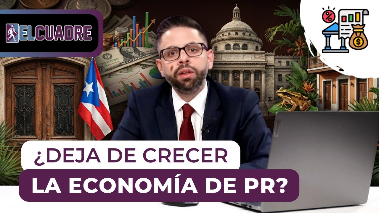 El Cuadre (EP. 27) - ¿Estará dejando de CRECER la ECONOMÍA de P.R.? MIRA lo que REVELAN los números