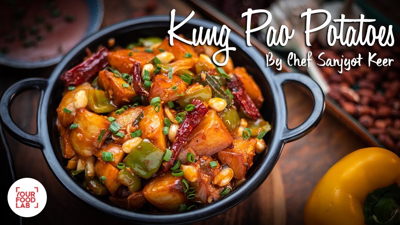 Kung Pao Potatoes Recipe |  Chef Sanjyot Keer