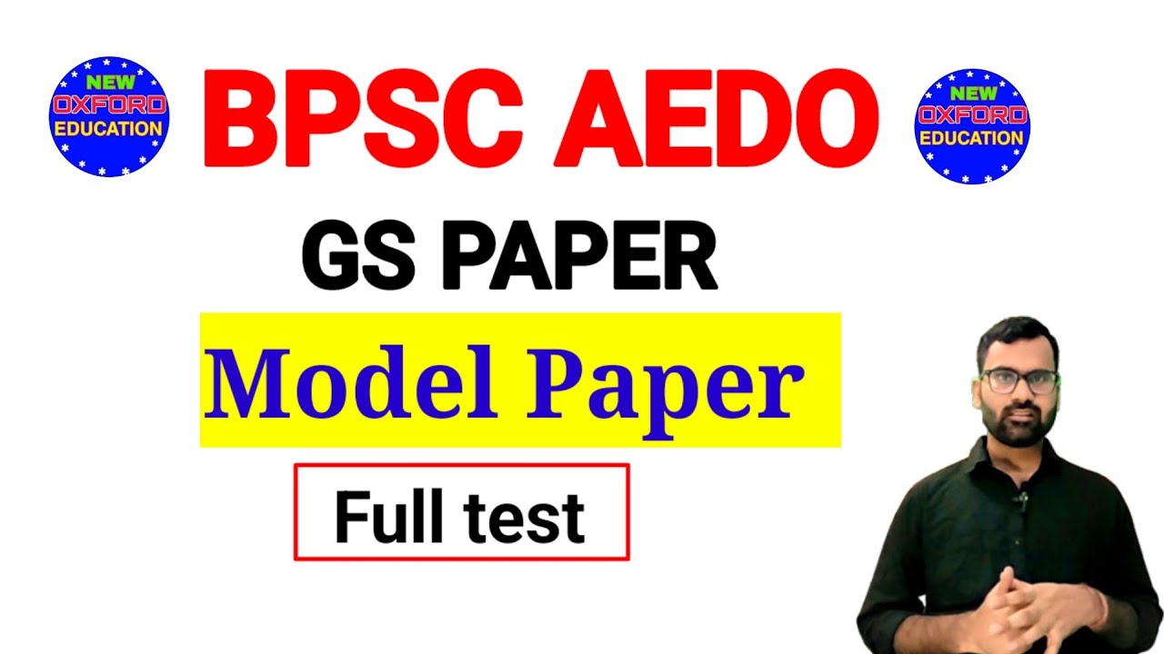 BPSC AEDO GS FULL TEST ✅ BPSC AEDO GS MODEL PAPER ✅ GS PAPER SOLVED ✅ BPSC AEDO GS PAPER 