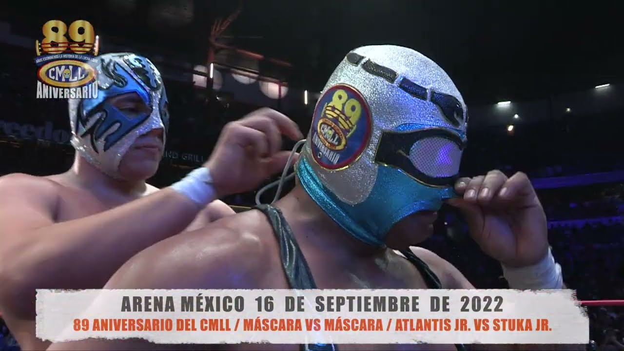 CMLL -  89 ANIVERSARIO / MASCARA VS MASCARA / ATLANTIS JR. VS  STUKA JR. / ARENA MEXICO  - 16-09-22