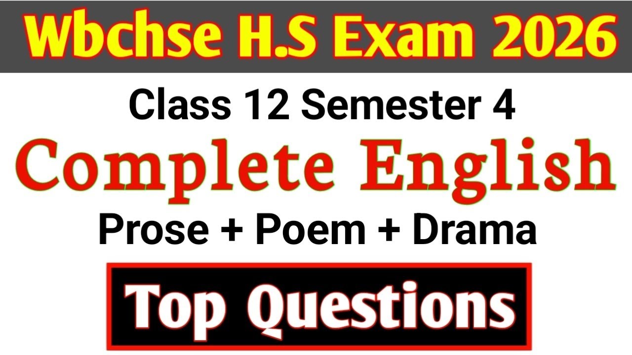 WBCHSE Class 12 Semester 4 English EXAM Prep In One Shot 2026