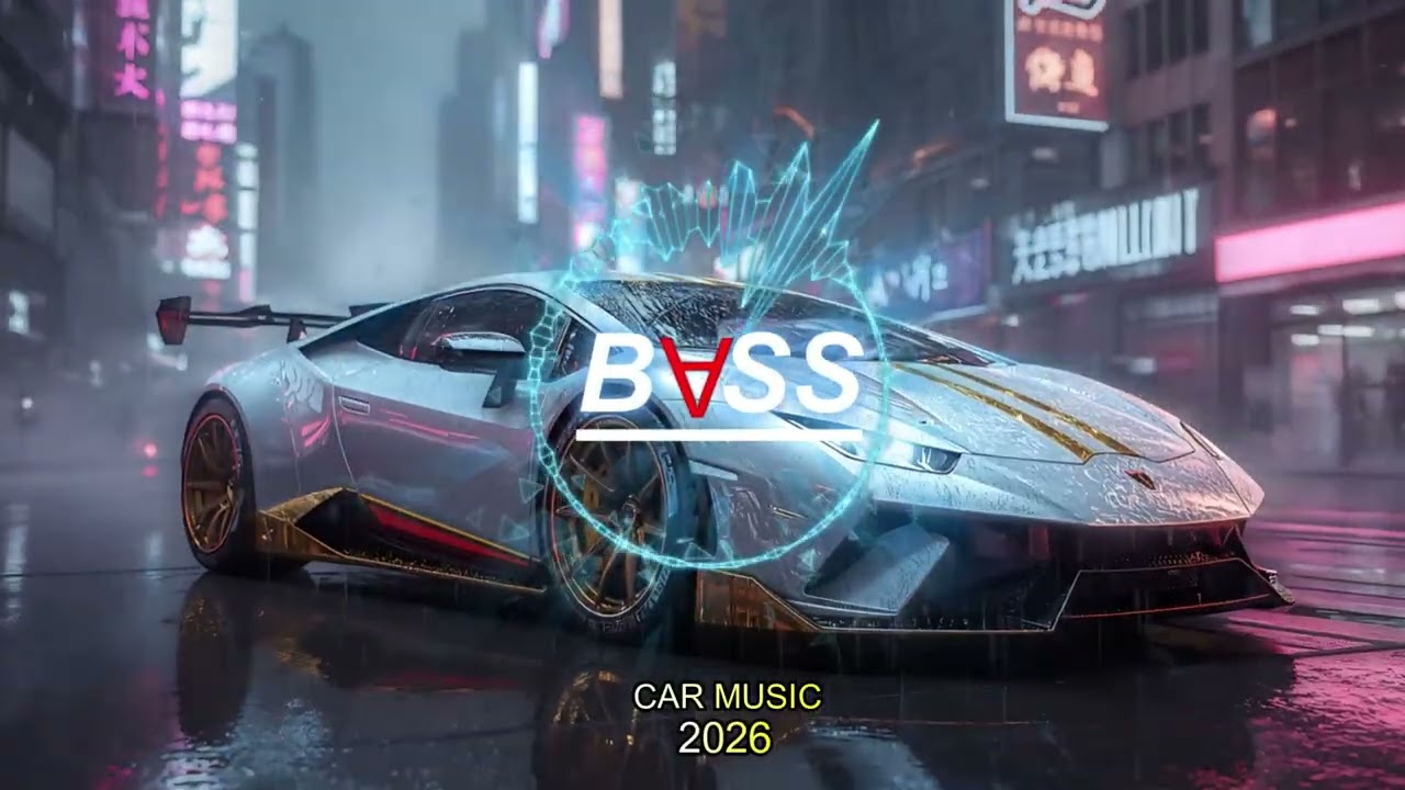 CAR MUSIC 🚗🎶 | SUPER BASS BOOSTED 🔊 | NIGHT DRIVE 😎 | WORKOUT & PARTY MIX 💪🎉 | EDM REMIX 2026