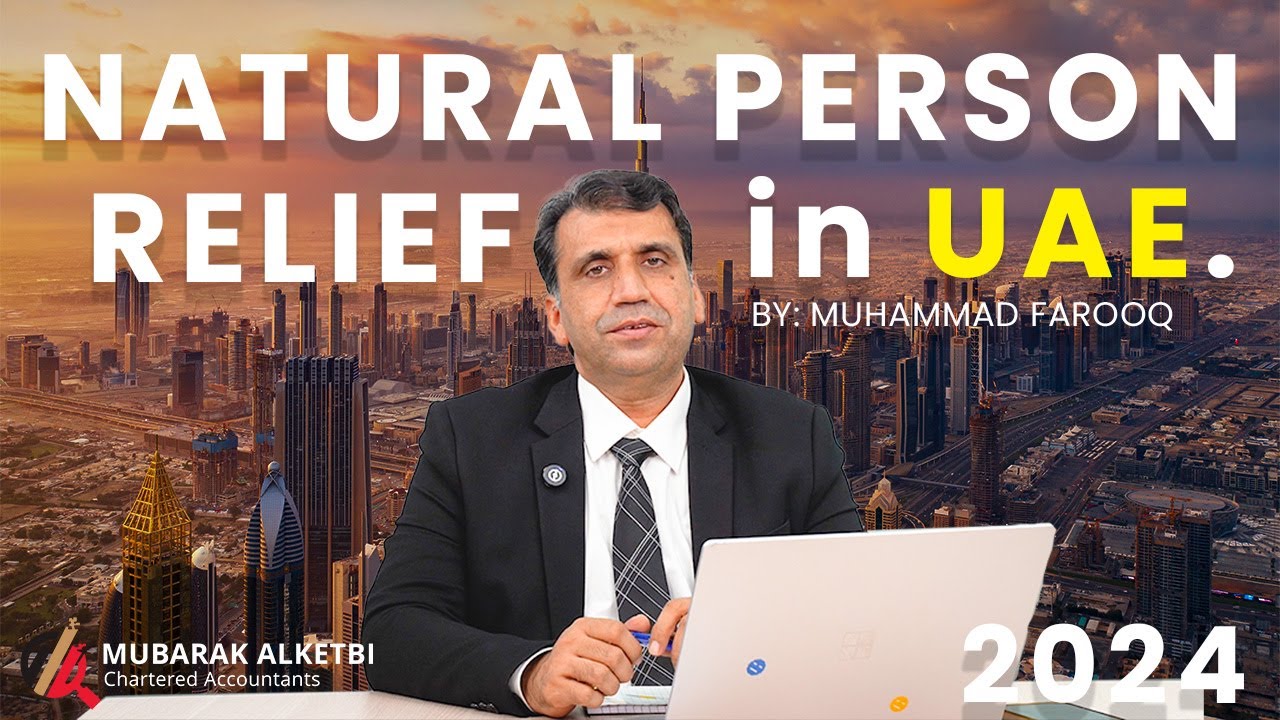 Understanding Natural Person in UAE Explained - By Muhammad Farooq