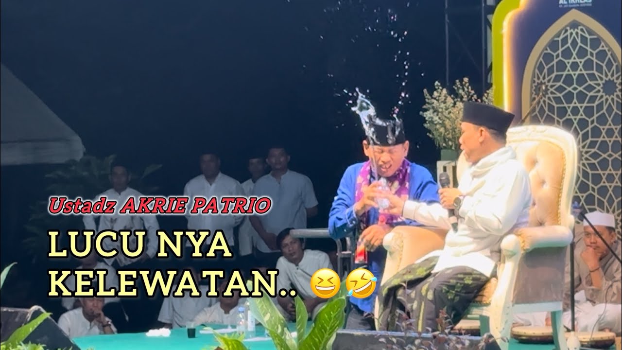 CERAMAH USTADZ AKRI PATRIO LUCU NYA KELEWATAN || Ustadz akri patrio 