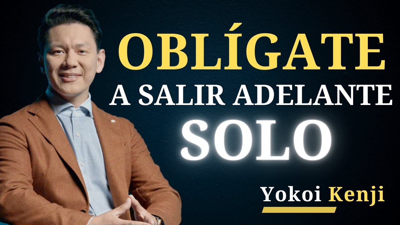 Cómo Salir Adelante aunque NADIE Esté a tu Lado | Yokoi Kenji