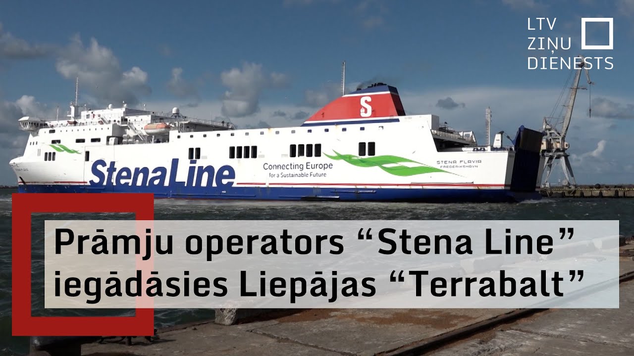 “Stena Line” par “Terrabalt” iegādi: Nākamajos gados modernizēsim Liepājas termināli