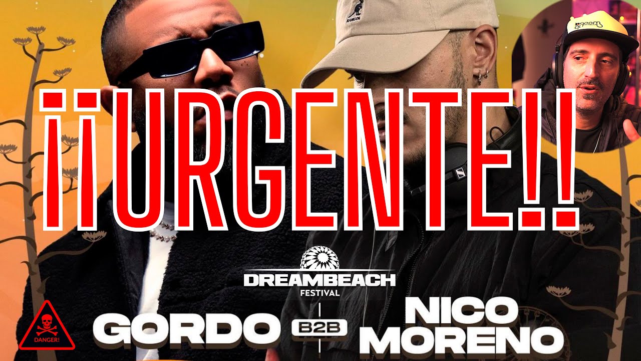✅ GORDO B2B NICO MORENO - La jugada MAESTRA de DREAMBEACH | OPINIÓN 100% 🤔