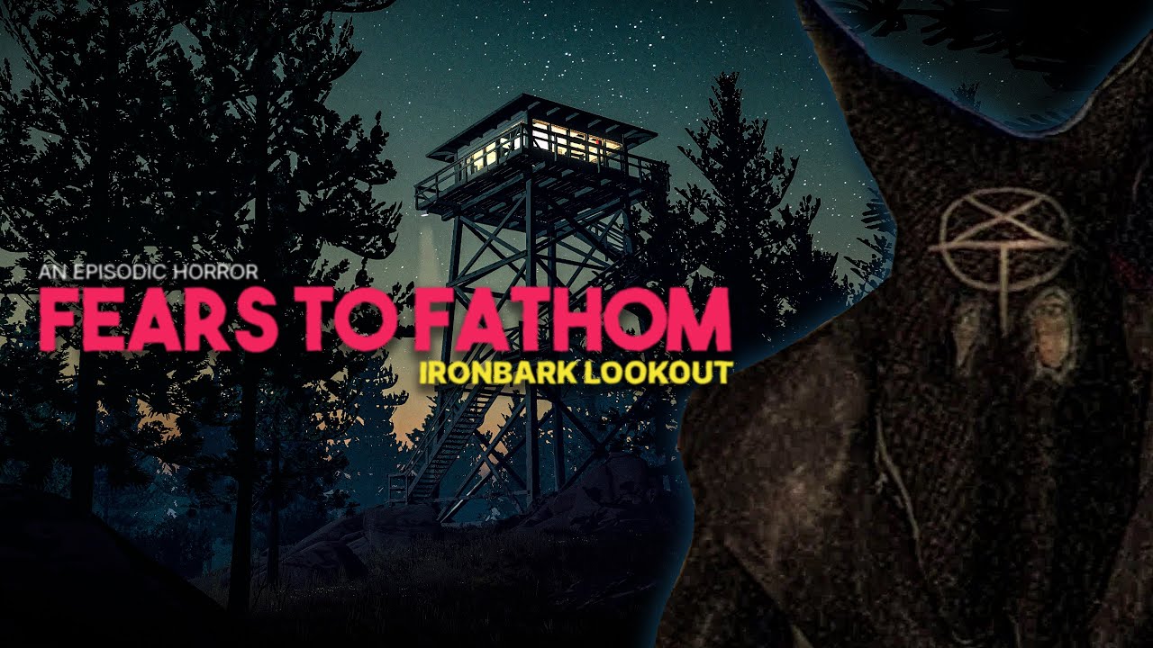 Ha a Firewatch HORROR J&Aacute;T&Eacute;K LENNE! | Fears to Fathom: Ironbark Lookout