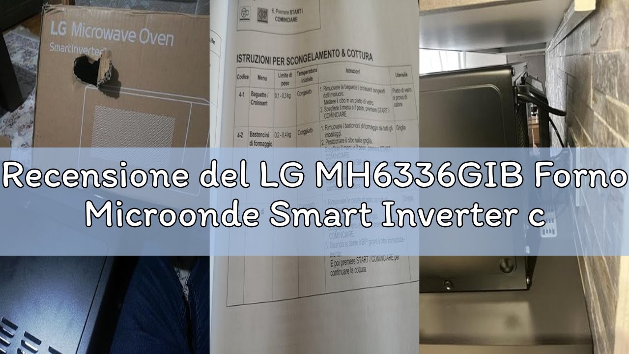 Recensione del LG MH6336GIB Forno Microonde Smart Inverter con Grill al Quarzo, 23 Litri, 1000 W, Pr