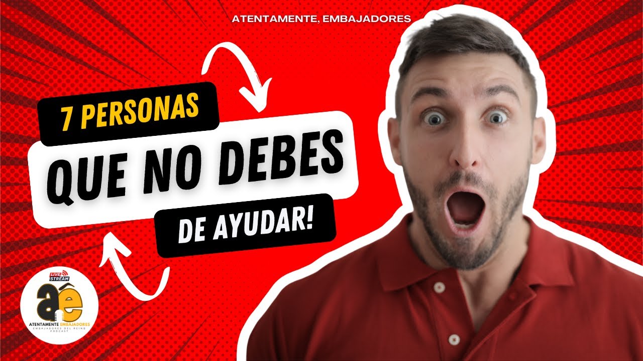 7 Personas a Quien NO DEBES de Ayudar - De acuerdo a la Biblia