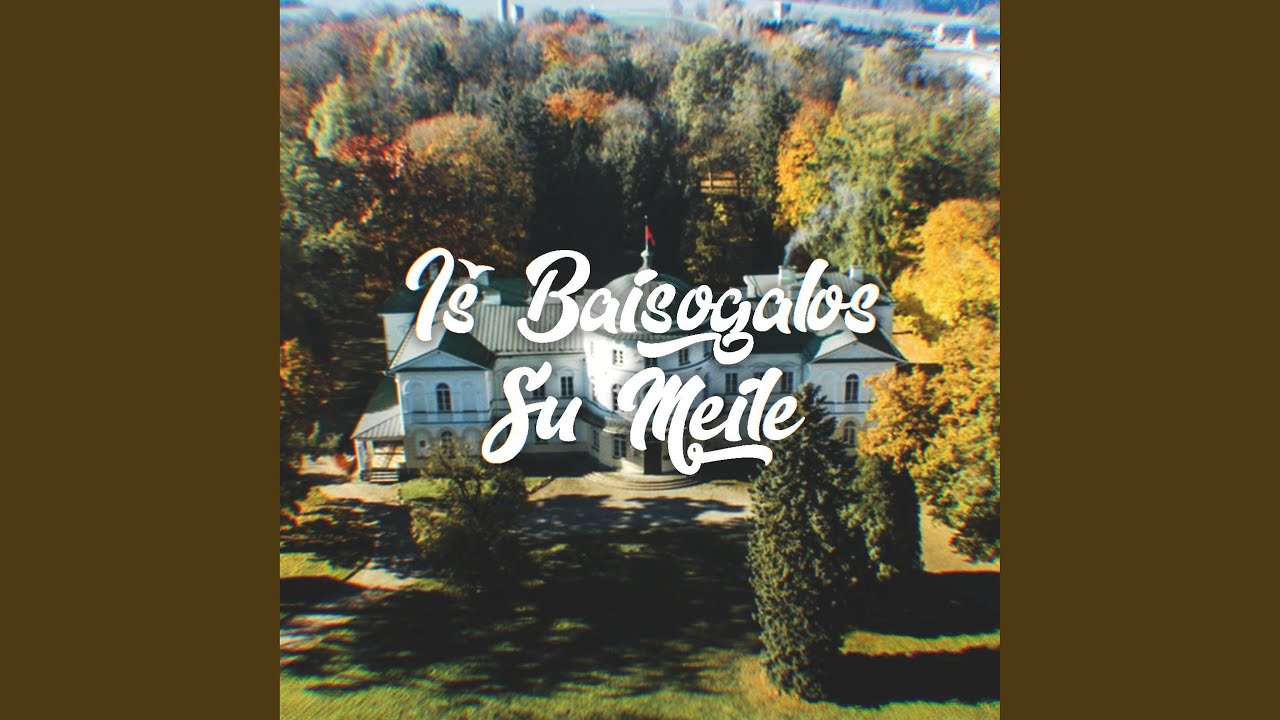 Iš Baisogalos Su Meile