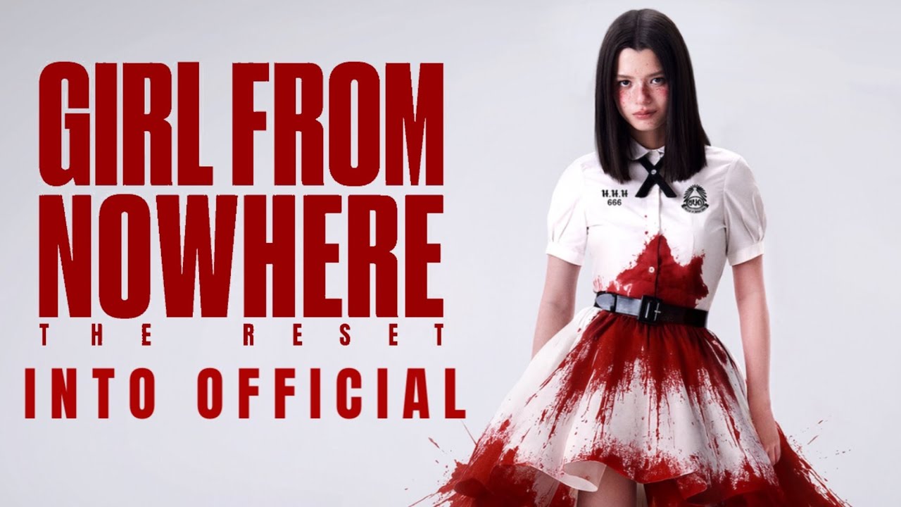 INTO GIRL FROM NOWHERE THE RESET 