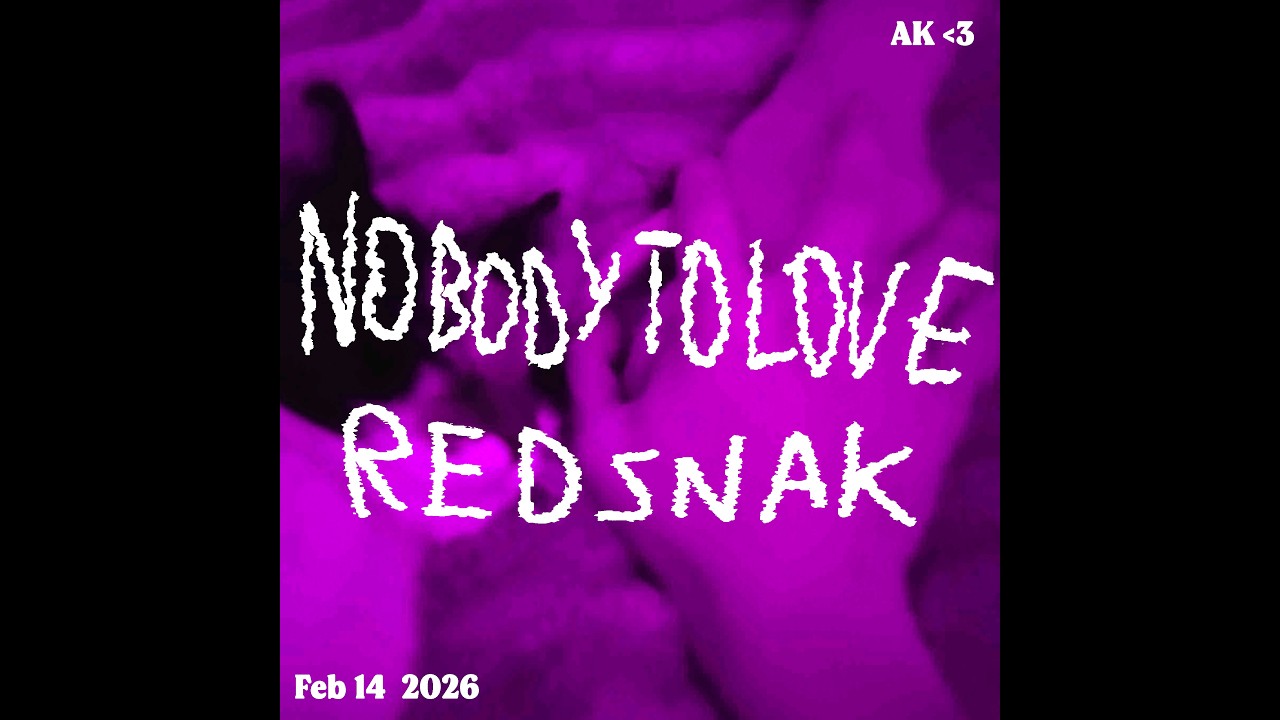 Redsnakk - Nobody to Love