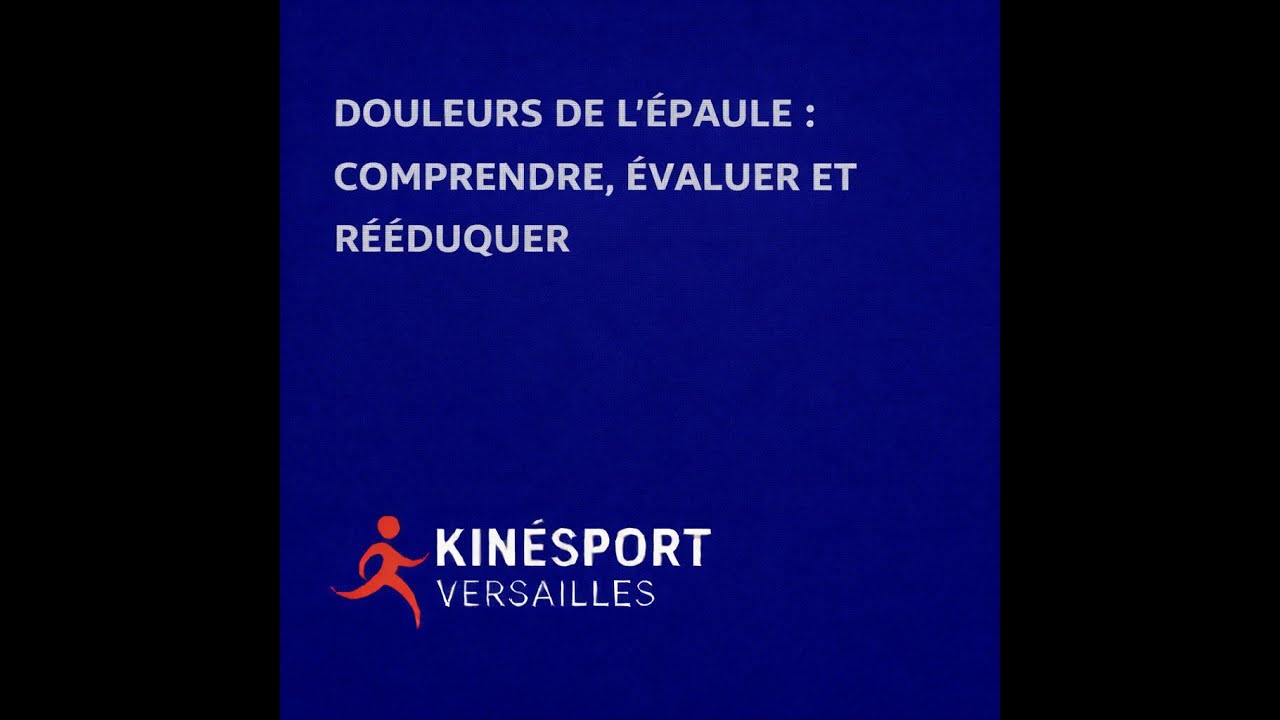 Douleurs de l’épaule   comprendre, évaluer et rééduquer kinesport versailles