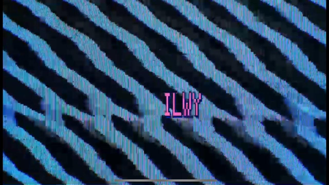 ILWY LYRIC VID