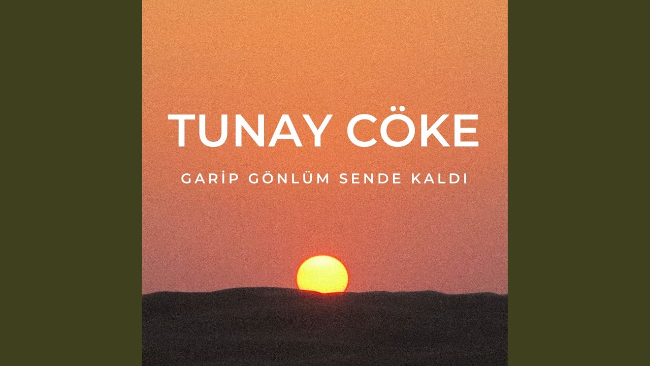 Garip Gönlüm Sende Kaldı